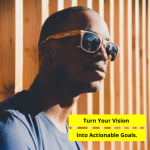 Photo for turning your vision board into actionable goals. Article on SMART goal setting